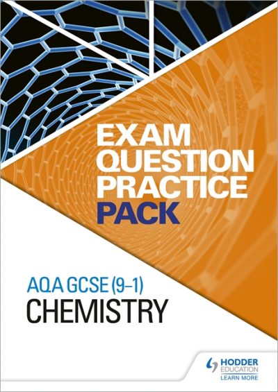 AQA GCSE (9-1) Chemistry: Exam Question Practice Pack - Hodder Education