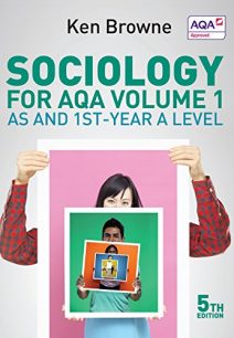 Sociology for AQA Volume 1: AS and 1st-Year A Level - Ken Browne