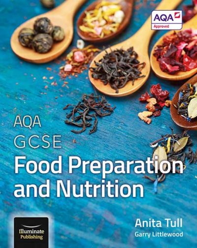AQA GCSE Food Preparation and Nutrition - Anita Tull