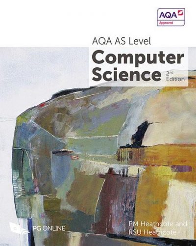 AQA as Level Computer Science - P. M. Heathcote